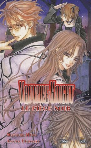Vampire Knight - Roman - Le piège noir - Tome 2
