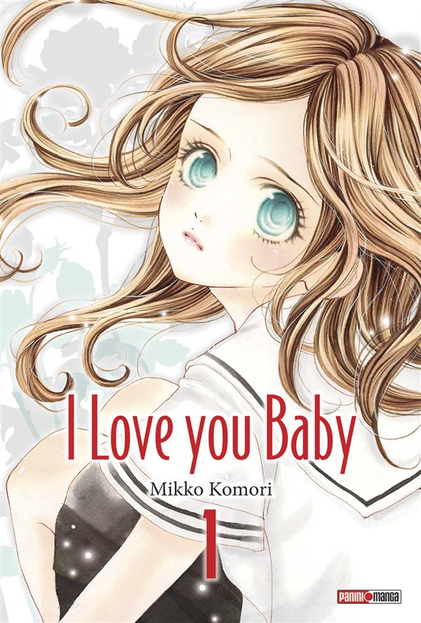 I love you baby - Tome 1