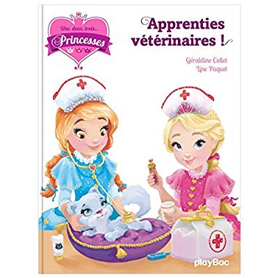 Une, deux, trois princesses - apprenties veterinaires - tome 12