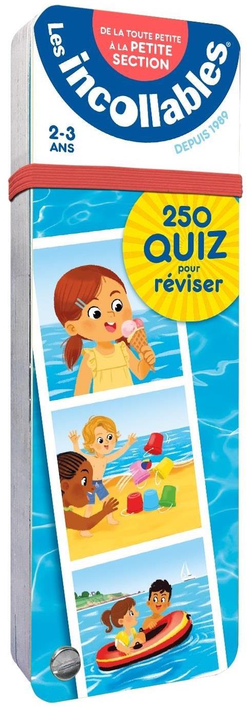 Les incollables - 250 quiz pour reviser - de la toute petite a petite section