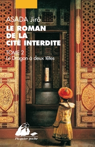 ROMAN DE LA CITE INTERDITE II - LE DRAGON A 2 TETES