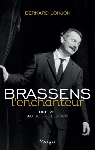 Brassens l'enchanteur