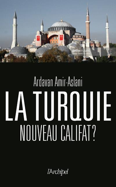 La turquie, nouveau califat ?