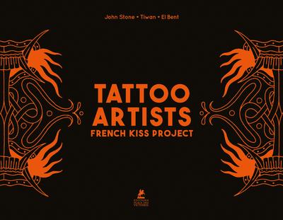 TATTOO ARTISTS - FRENCH KISS PROJECT