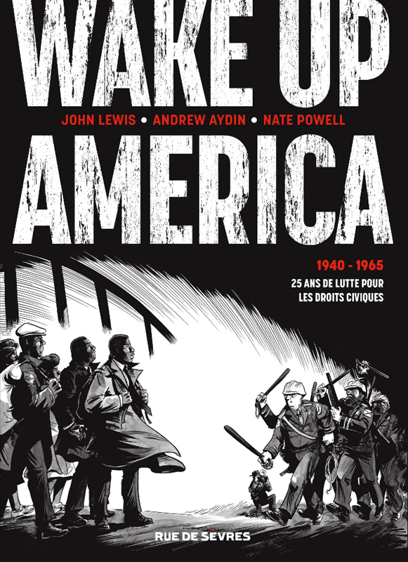WAKE UP AMERICA (INTEGRALE) - 1940 - 1965  25 ANS DE LUTTE POUR LES DROITS CIVIQUES