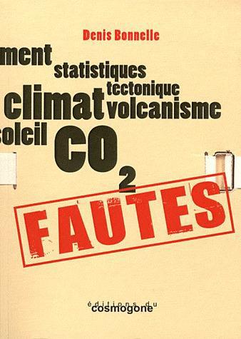 FAUTES : CLIMATOSCEPTICISME, IMCOMPETENCE ET IRRESPONSABLITE