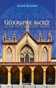 GEOGRAPHIE SACREE- LA FIN DU 5E SOLEIL