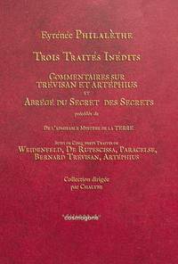 TROIS TRAITES INEDITS - SUVI DE TRAITES DE WEIDENFELD, RUSPESCISSA,PARACELSE,TREVISAN,ARTEPHIUS