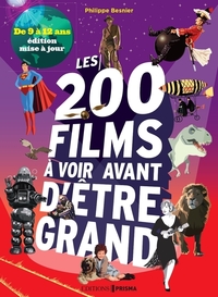 LES 200 FILMS A VOIR AVANT D'ETRE GRAND - DE 9 A 12 ANS