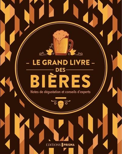 LE GRAND LIVRE DES BIERES - NOUVELLE EDITION