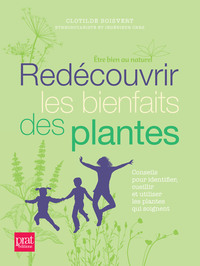 REDECOUVRIR LES BIENFAITS DES PLANTES