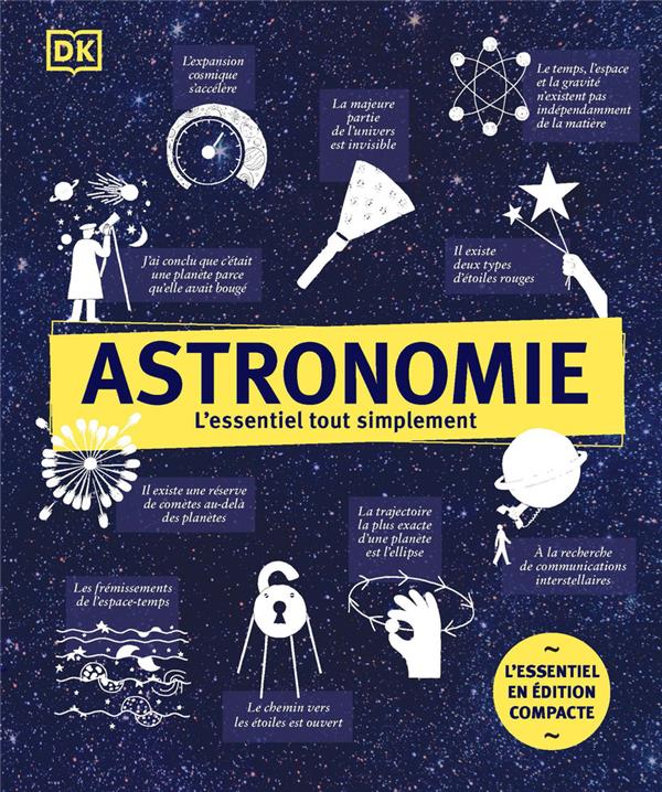 ASTRONOMIE - L'ESSENTIEL TOUT SIMPLEMENT EDITION COMPACTE