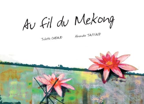 AU FIL DU MEKONG - ILLUSTRATIONS, COULEUR