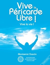 VIVE LE PERICARDE LIBRE ! - VIVE LA VIE ! - ILLUSTRATIONS, COULEUR