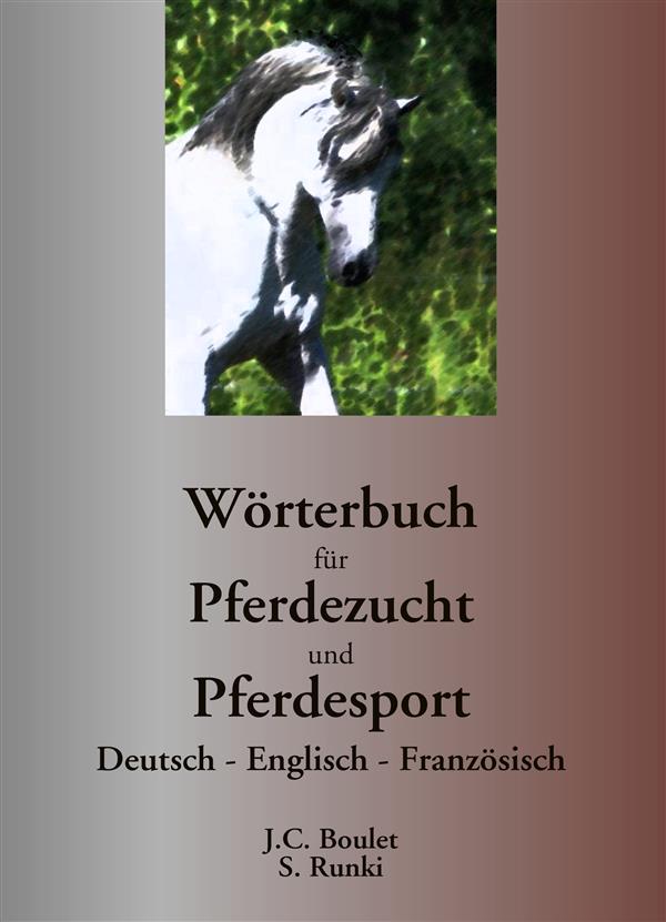 WORTERBUCH FUR PFERDEZUCHT UND PFERDESPORT - DEUTSCH - ENGLISCH - FRANZOSISCH