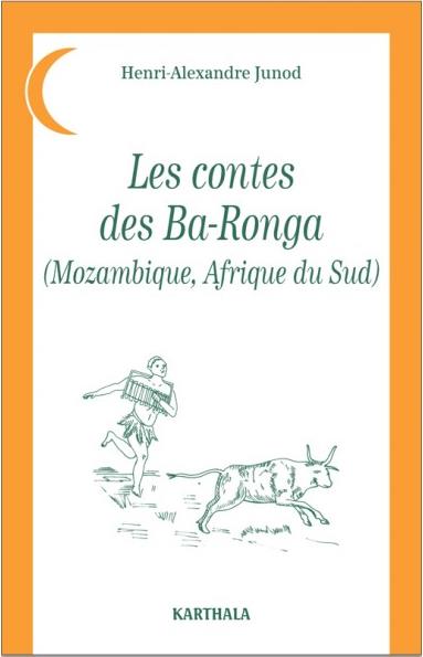 LES CONTES DES BA-RONGA - MOZAMBIQUE, AFRIQUE DU SUD