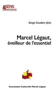 MARCEL LEGAUT, EVEILLEUR DE L'ESSENTIEL