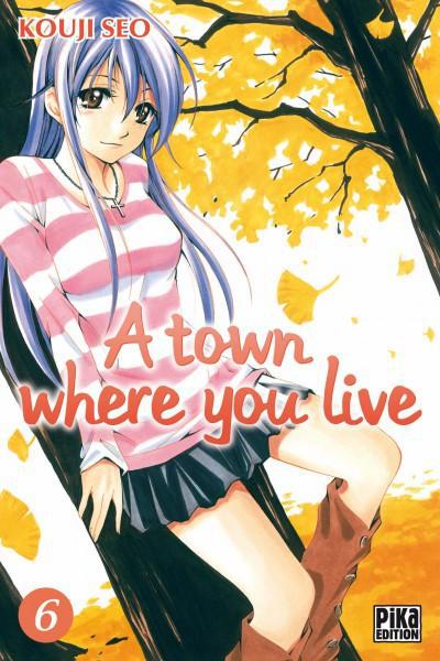 A Town where you live - Tome 6