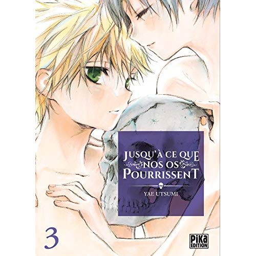Jusqu'a ce que nos os pourrissent - Tome 3
