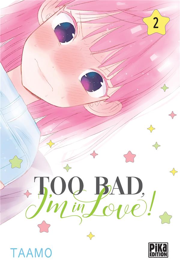 Too bad, i'm in love! - Tome 2
