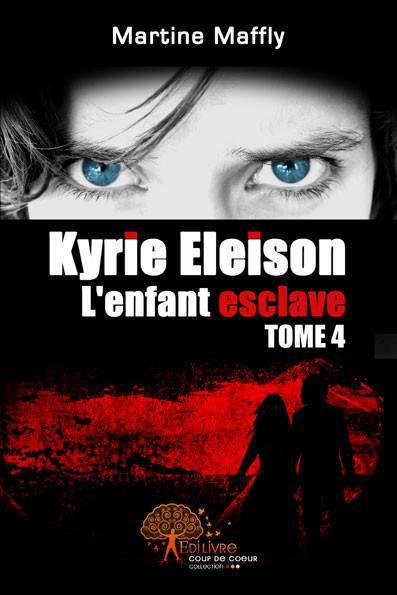 KYRIE ELEISON, L'ENFANT ESCLAVE - T04 - KYRIE ELEISON, L'ENFANT ESCLAVE