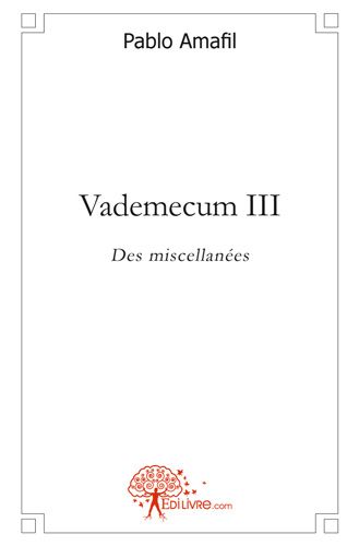 VADEMECUM III - DES MISCELLANEES