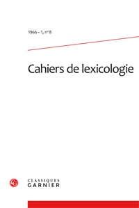 CAHIERS DE LEXICOLOGIE - 1966 - 1, N  8