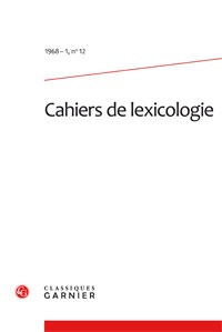 CAHIERS DE LEXICOLOGIE - 1968 - 1, N  12