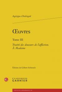 OEUVRES - TOME III - TRAITTE DES DOUCEURS DE L'AFFLICTION. A MADAME