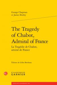 THE TRAGEDY OF CHABOT, ADMIRAL OF FRANCE