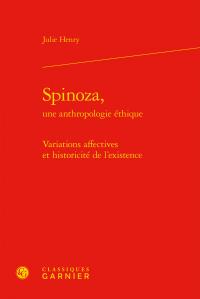 SPINOZA, - VARIATIONS AFFECTIVES ET HISTORICITE DE L'EXISTENCE