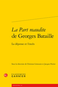 LA PART MAUDITE DE GEORGES BATAILLE - LA DEPENSE ET L'EXCES