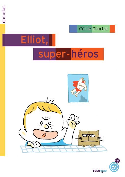 ELLIOT, SUPER-HEROS