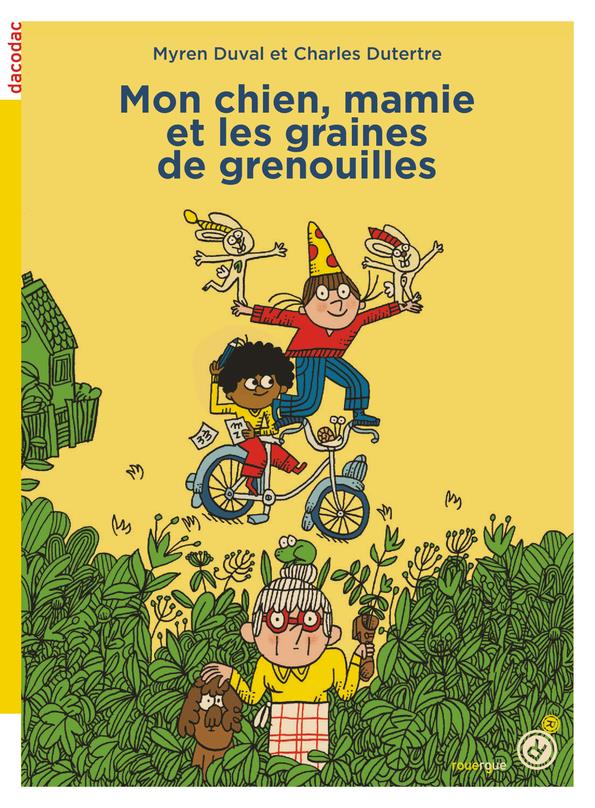 Mon chien, dieu et les poketrucs - t03 - mon chien, mamie et les graines de grenouilles