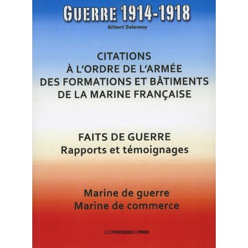 FAITS DE GUERRE 1914-1918 MARINE FRANCAISE