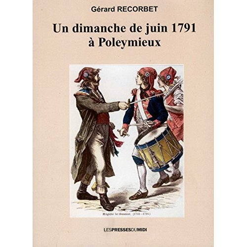 UN DIMANCHE DE JUIN 1791 A POLEYMIEUX
