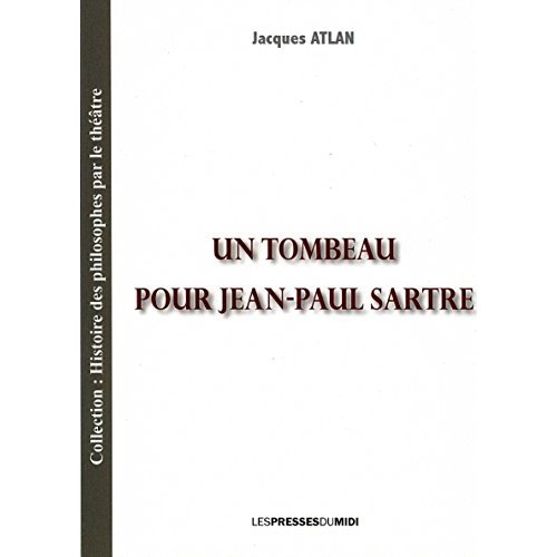 UN TOMBEAU POUR JEAN-PAUL SARTRE