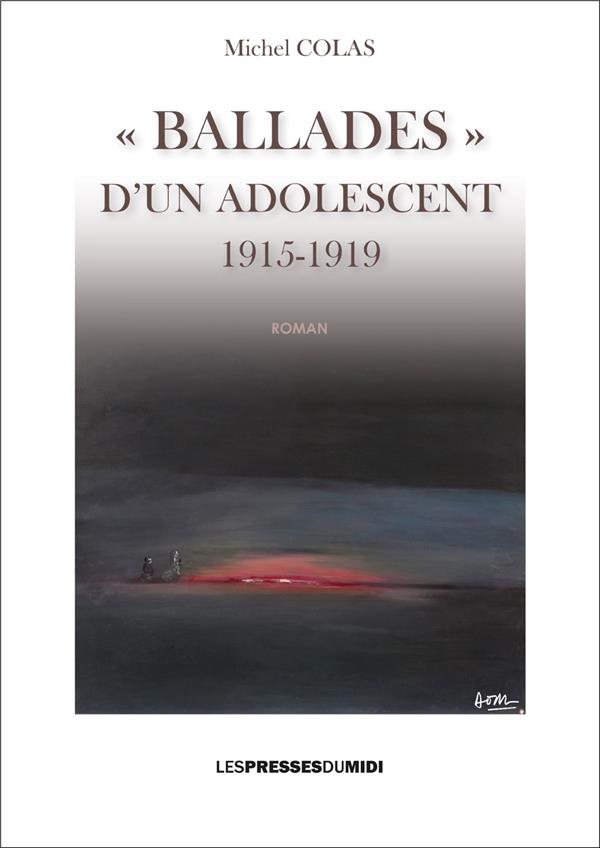 "BALLADES" D'UN ADOLESCENT (1915-1919)
