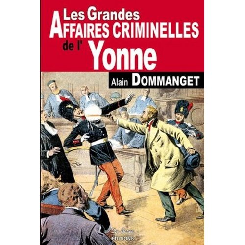 YONNE GRANDES AFFAIRES CRIMINELLES