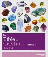 LA BIBLE DES CRISTAUX - TOME 1 - VOL01