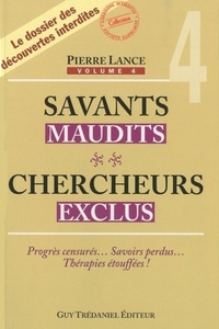 SAVANTS MAUDITS CHERCHEURS EXCLUS - TOME 4 - VOL04