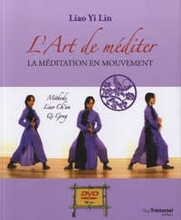 L'ART DE MEDITER + DVD - LA MEDITATION EN MOUVEMENT