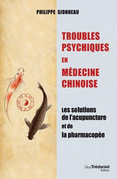 TROUBLES PSYCHIQUES EN MEDECINE CHINOISE