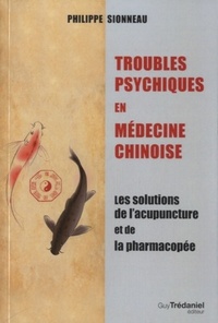 TROUBLES PSYCHIQUES EN MEDECINE CHINOISE