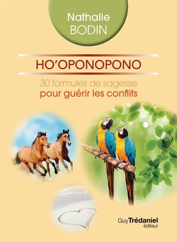 HO'OPONOPONO, 30 FORMULES DE SAGESSE POUR GUERIR LES CONFLITS