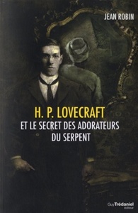 H. P. LOVECRAFT ET LE SECRET DES ADORATEURS DU SERPENT