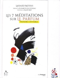 LES 7 MEDITATIONS SUR LE PARFUM