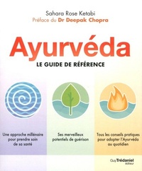 AYURVEDA - LE GUIDE DE REFERENCE