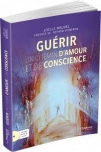 GUERIR - UN CHEMIN D'AMOUR ET DE CONSCIENCE (CD)
