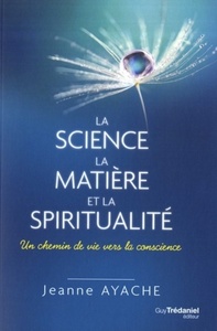 LA SCIENCE, LA MATIERE ET LA SPIRITUALITE